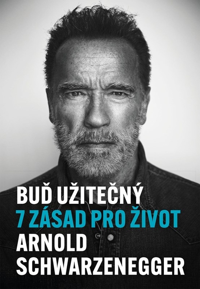 Arnold Schwarzenegger - Buď užitečný